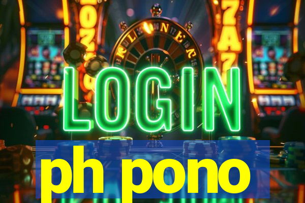 ph pono
